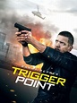 Trigger Point DVD Release Date | Redbox, Netflix, iTunes, Amazon