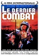 LE DERNIER COMBAT (1983) - Films Fantastiques