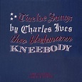 Charles Ives, Theo Bleckmann, Kneebody - Twelve Songs By Charles Ives ...