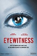Eyewitness (2017) - Posters — The Movie Database (TMDB)