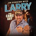 An Evening with Larry the Cable Guy | CarolinaTix