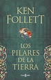 Trilogía de ‘LOS PILARES DE LA TIERRA’ de Ken Follet | Libros ...