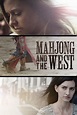 Mahjong and the West (2014) — The Movie Database (TMDB)