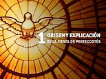 Vídeo 1 - Origen y explicación de la fiesta de pentecostés (Preparación ...