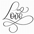Love word on white background. Hand drawn Calligraphy lettering Vector ...