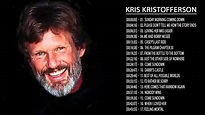 Kris Kristofferson Greatest Hits || Best Songs Of Kris Kristofferson ...