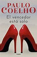 El vencedor está solo. COELHO PAULO. Libro en papel. 9786073815604 ...