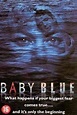Baby Blue (2001) - FilmAffinity