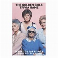 The Golden Girls Trivia Game - Thank You for Being a Friend Golden ...