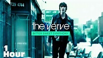 The Verve ♪ - Bitter Sweet Symphony (Extended Version) 「 1 Hour ...
