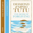 The Book of Forgiving: The Fourfold Path for Healing Ourselves and Our ...