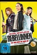 Rebellinnen - Leg dich nicht mit ihnen an! (2019) | Film, Trailer, Kritik