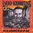 Dead Kennedys, Dead Kennedys, D.H. Peligro, John Greenway, Jello Biafra ...