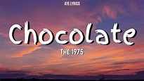 The 1975 - Chocolate (Lyrics) - YouTube