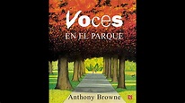 Voces en el parque - Anthony Browne - YouTube
