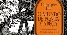 O Mundo De Ponta Cabeça: Ideias Radicais Durante A Revolução Inglesa De ...