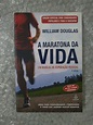 A Maratona Da Vida - William Douglas - Seboterapia - Livros