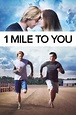 1 Mile to You WATCH FULL MOVIE -- 536ddc - zrgfderthgg1