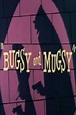 Bugsy and Mugsy (Short 1957) - IMDb