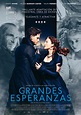 Grandes esperanzas (Great Expectations) ~ Sinopsis y Tráiler | Es El Cine