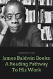 Livros de James Baldwin: um caminho de leitura de seu trabalho | Blog ...