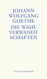 Die Wahlverwandtschaften. Buch von Johann Wolfgang Goethe (Insel Verlag)