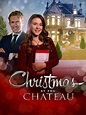 Christmas at the Chateau (2019) - Rotten Tomatoes