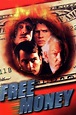 Free Money (film) - Alchetron, The Free Social Encyclopedia