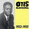 Otis Blackwell, 1953 - 1955 by Otis Blackwell on Amazon Music - Amazon ...