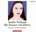 Amélie Nothomb – Mit Staunen und Zittern (Lesung) | Buchwurm.org