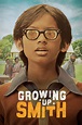 Growing Up Smith (Film, 2017) — CinéSérie