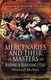 Book Review: Mercenaries and their Masters: Warfare in Renaissance ...
