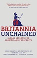 Britannia Unchained : Global Lessons for Growth and Prosperity by ...