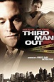 Third Man Out (2005) - Posters — The Movie Database (TMDB)
