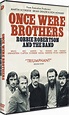 Once Were Brothers: Robbie Robertson and the Band | DVD | Free shipping ...