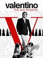 Watch Valentino: The Last Emperor | Prime Video