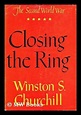 Closing the Ring / Winston S. Churchill by Churchill, Winston (1874 ...