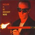 Graham Parker - Passion Is No Ordinary Word - The Graham Parker ...