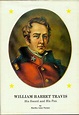 William Barret Travis: His Sword and His Pen by Turner, Martha Anne ...