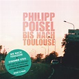 Philipp Poisel 'Bis nach Toulouse' - Eiserner Steg Packet - GROENLAND ...