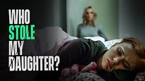 Watch Who Stole My Daughter? (2019) Full Movie Free Online - Plex