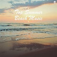 Various Artists - Top Summer Beach Music | iHeart