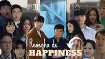 RESENHA do K-drama HAPPINESS: A felicidade veio nos 45 do segundo tempo ...
