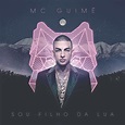 MC Guimê - Sou Filho da Lua Lyrics and Tracklist | Genius