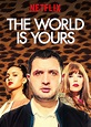 The World Is Yours - Where to Watch and Stream - TV Guide