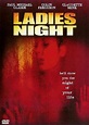 Ladies Night (Movie, 2005) - MovieMeter.com
