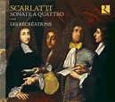 Alessandro Scarlatti: Sonate A Quattro - Les Recreations - La Boîte à ...