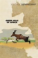 Green Hills of Africa by Ernest Hemingway - Penguin Books New Zealand