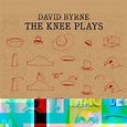 Knee Plays, David Byrne | CD (album) | Muziek | bol.com