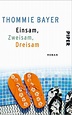 Einsam, zweisam, dreisam (ebook), Thommie Bayer | 9783492960274 ...